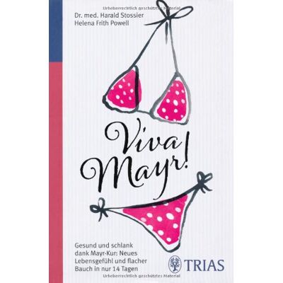 Harald Stossier Viva Mayr!: Gesund Und Schlank Dank Mayr-Kur: Neues Lebensgefühl Und Flacher Bauch - Publicité Harald Stossier Viva Mayr!: Gesund Und Schlank Dank Mayr-Kur: Neues Lebensgefühl Und Flacher Bauch - Publicité