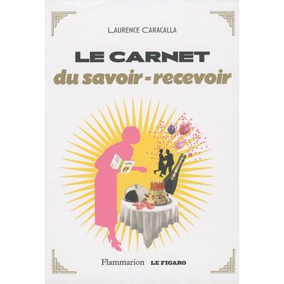 Laurence Caracalla Le Carnet Du Savoir-Recevoir - Publicité Laurence Caracalla Le Carnet Du Savoir-Recevoir - Publicité