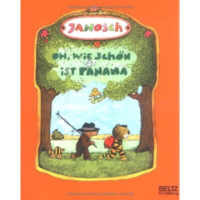 Janosch Oh, Wie Schön Ist Panama: Die Geschichte, Wie Der Kleine Tiger Und Der Kleine Bär Nach Panama Reisen. Vierfarbiges Bilderbuch (Minimax) - Publicité Janosch Oh, Wie Schön Ist Panama: Die Geschichte, Wie Der Kleine Tiger Und Der Kleine Bär Nach Panama Reisen. Vierfarbiges Bilderbuch (Minimax) - Publicité