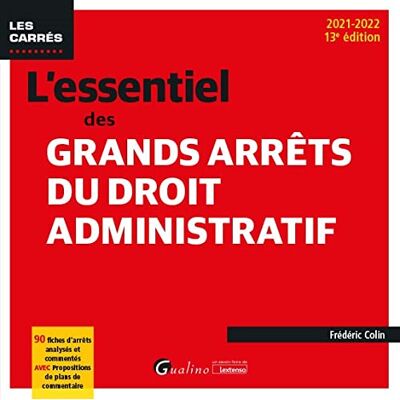 Frédéric Colin L'Essentiel Des Grands Arrêts Du Droit Administratif : 2021-2022 - Publicité Frédéric Colin L'Essentiel Des Grands Arrêts Du Droit Administratif : 2021-2022 - Publicité