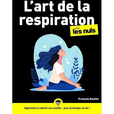 François Gautier L'Art De La Respiration Pour Les Nuls - Publicité François Gautier L'Art De La Respiration Pour Les Nuls - Publicité