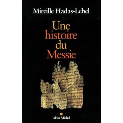Mireille Hadas-Lebel Une Histoire Du Messie - Publicité Mireille Hadas-Lebel Une Histoire Du Messie - Publicité