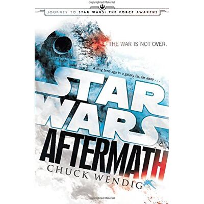 Chuck Wendig Star Wars: Aftermath: Journey To Star Wars: The Force Awakens - Publicité Chuck Wendig Star Wars: Aftermath: Journey To Star Wars: The Force Awakens - Publicité