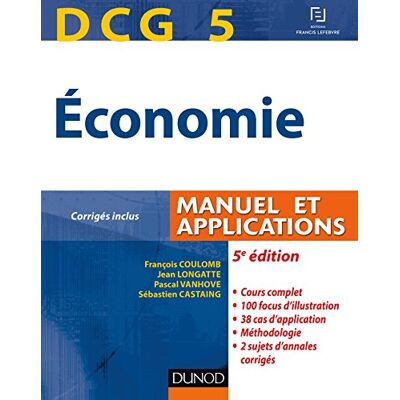 François Coulomb Economie, Dcg 5 : Manuel Et Applications : Corrigés Inclus - Publicité François Coulomb Economie, Dcg 5 : Manuel Et Applications : Corrigés Inclus - Publicité