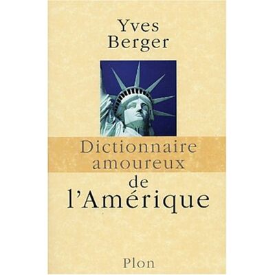 Yves Berger Dictionnaire Amoureux De L'Amérique - Publicité Yves Berger Dictionnaire Amoureux De L'Amérique - Publicité