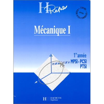 Collectif Mécanique : 1re Année Mpsi, Pcsi, Ptsi. Vol. 1 - Publicité Collectif Mécanique : 1re Année Mpsi, Pcsi, Ptsi. Vol. 1 - Publicité