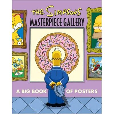 Matt Groening The Simpsons Masterpiece Gallery: A Big Book Of Posters (Simpsons (Harper)) - Publicité Matt Groening The Simpsons Masterpiece Gallery: A Big Book Of Posters (Simpsons (Harper)) - Publicité