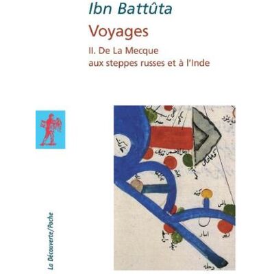 Ibn Battuta Voyages. Vol. 2. De La Mecque Aux Steppes Russes Et À L'Inde - Publicité Ibn Battuta Voyages. Vol. 2. De La Mecque Aux Steppes Russes Et À L'Inde - Publicité