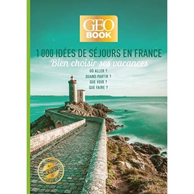 Collectif 1.000 Idées De Séjours En France : Bien Choisir Ses Vacances : Où Aller ? Quand Partir ? Que Voir ? Que Faire ? - Publicité Collectif 1.000 Idées De Séjours En France : Bien Choisir Ses Vacances : Où Aller ? Quand Partir ? Que Voir ? Que Faire ? - Publicité