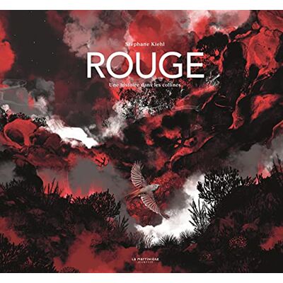 Stéphane Kiehl Rouge : Une Histoire Dans Les Collines - Publicité Stéphane Kiehl Rouge : Une Histoire Dans Les Collines - Publicité
