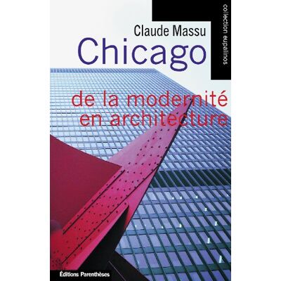 Claude Massu Chicago, De La Modernité En Architecture - Publicité Claude Massu Chicago, De La Modernité En Architecture - Publicité