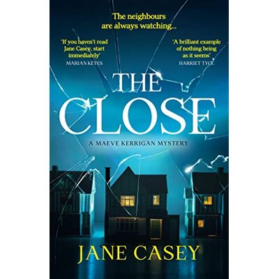 Jane Casey The Close: The Exciting New Detective Crime Thriller You Won’t Be Able To Put Down! (Maeve Kerrigan) - Publicité Jane Casey The Close: The Exciting New Detective Crime Thriller You Won’t Be Able To Put Down! (Maeve Kerrigan) - Publicité