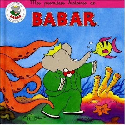 Collectif Mes Premières Histoires De Babar. Vol. 3 - Publicité Collectif Mes Premières Histoires De Babar. Vol. 3 - Publicité
