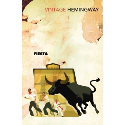 Ernest Hemingway Fiesta: The Sun Also Rises (Vintage Classics) - Publicité Ernest Hemingway Fiesta: The Sun Also Rises (Vintage Classics) - Publicité