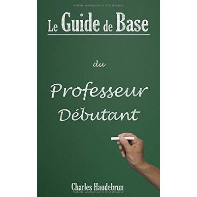 Charles Haudebrun Le Guide De Base Du Professeur Débutant - Publicité Charles Haudebrun Le Guide De Base Du Professeur Débutant - Publicité