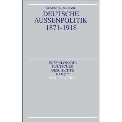 Klaus Hildebrand Deutsche Außenpolitik 1871-1918 - Publicité Klaus Hildebrand Deutsche Außenpolitik 1871-1918 - Publicité