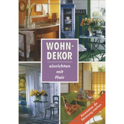 Various Wohndekor. Einrichten Mit Flair. Accessoires, Die Stimmung Machen - Publicité Various Wohndekor. Einrichten Mit Flair. Accessoires, Die Stimmung Machen - Publicité