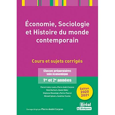Pierre-André Corpron Economie, Sociologie Et Histoire Du Monde Contemporain, 2020-2021 : Classes Préparatoires Voie Économique 1re Et 2e Années : Cours Et Sujets Corrigés - Publicité Pierre-André Corpron Economie, Sociologie Et Histoire Du Monde Contemporain, 2020-2021 : Classes Préparatoires Voie Économique 1re Et 2e Années : Cours Et Sujets Corrigés - Publicité