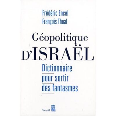 Frédéric Encel Géopolitique D'Israël : Dictionnaire Pour Sortir Des Fantasmes - Publicité Frédéric Encel Géopolitique D'Israël : Dictionnaire Pour Sortir Des Fantasmes - Publicité