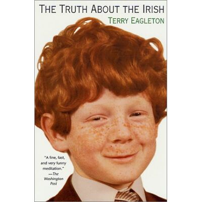 Terry Eagleton The Truth About The Irish - Publicité Terry Eagleton The Truth About The Irish - Publicité