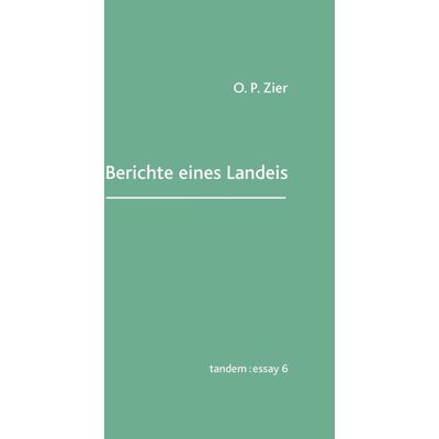 O. P. Zier Berichte Eines Landeis: Tandem:Essay 6 - Publicité O. P. Zier Berichte Eines Landeis: Tandem:Essay 6 - Publicité