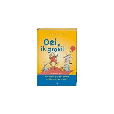 Hetty Van De Rijt Oei, Ik Groei ! / Druk 57: De Tien Sprongen In De Mentale Ontwikkeling Van Je Baby - Publicité Hetty Van De Rijt Oei, Ik Groei ! / Druk 57: De Tien Sprongen In De Mentale Ontwikkeling Van Je Baby - Publicité