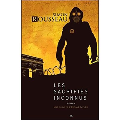 Simon Rousseau Les Sacrifiés Inconnus - Une Enquête D'Oswald Taylor T2 - Publicité Simon Rousseau Les Sacrifiés Inconnus - Une Enquête D'Oswald Taylor T2 - Publicité