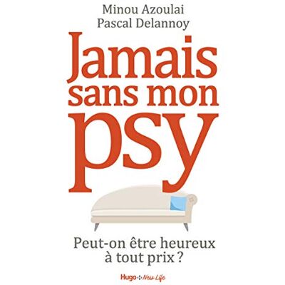 Jamais Sans Mon Psy : Peut-On Être Heureux À Tout Prix ? - Publicité Jamais Sans Mon Psy : Peut-On Être Heureux À Tout Prix ? - Publicité