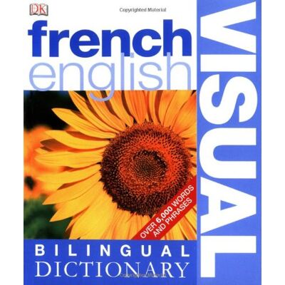 French-English Visual Bilingual Dictionary (Dk Bilingual Dictionaries) - Publicité French-English Visual Bilingual Dictionary (Dk Bilingual Dictionaries) - Publicité