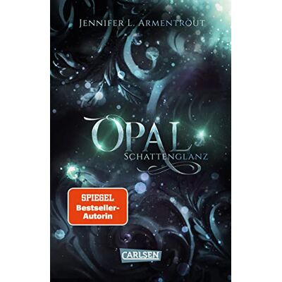 Armentrout, Jennifer L. Obsidian 3: Opal. Schattenglanz: Band 3 Der Fantasy-Romance-Bestsellerserie Mit Suchtgefahr (3) - Publicité Armentrout, Jennifer L. Obsidian 3: Opal. Schattenglanz: Band 3 Der Fantasy-Romance-Bestsellerserie Mit Suchtgefahr (3) - Publicité