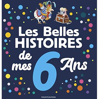 Collectif Les Belles Histoires De Mes 6 Ans - Publicité Collectif Les Belles Histoires De Mes 6 Ans - Publicité
