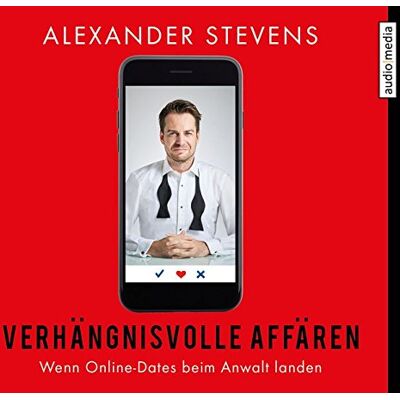 Alexander Stevens Verhängnisvolle Affären: Wenn Online-Dates Beim Anwalt Landen - Publicité Alexander Stevens Verhängnisvolle Affären: Wenn Online-Dates Beim Anwalt Landen - Publicité
