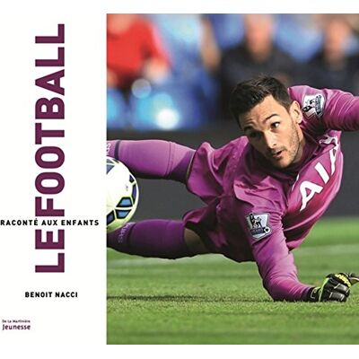 Benoît Nacci Le Football Raconté Aux Enfants - Publicité Benoît Nacci Le Football Raconté Aux Enfants - Publicité