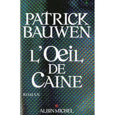 Patrick Bauwen L'Oeil De Caine - Publicité Patrick Bauwen L'Oeil De Caine - Publicité