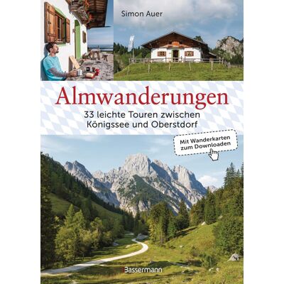 Simon Auer Almwanderungen - 33 Leichte Touren Zwischen Königssee Und Oberstdorf: Mit Wanderkarten Zu Allen Bergtouren Zum Download - Publicité Simon Auer Almwanderungen - 33 Leichte Touren Zwischen Königssee Und Oberstdorf: Mit Wanderkarten Zu Allen Bergtouren Zum Download - Publicité