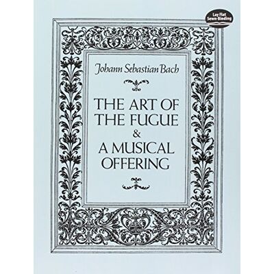 J.S. Bach The Art Of The Fugue And A Musical Offering Cham (Dover Chamber Music Scores) - Publicité J.S. Bach The Art Of The Fugue And A Musical Offering Cham (Dover Chamber Music Scores) - Publicité
