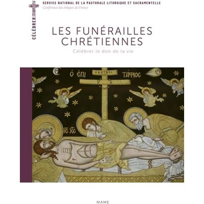 Collectif Les Funérailles Chrétiennes : Célébrer Le Don De La Vie - Publicité Collectif Les Funérailles Chrétiennes : Célébrer Le Don De La Vie - Publicité