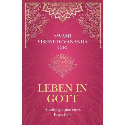 Giri, Swami Vishnudevananda Leben In Gott: Autobiographie Eines Erwachten - Publicité Giri, Swami Vishnudevananda Leben In Gott: Autobiographie Eines Erwachten - Publicité