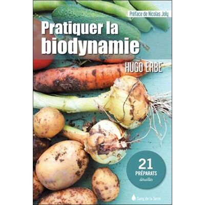 ERBE HUGO Pratiquer La Biodynamie : 21 Préparats Détaillés - Publicité ERBE HUGO Pratiquer La Biodynamie : 21 Préparats Détaillés - Publicité