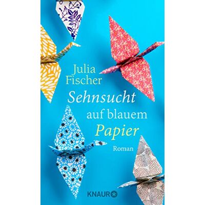 Julia Fischer Sehnsucht Auf Blauem Papier: Roman - Publicité Julia Fischer Sehnsucht Auf Blauem Papier: Roman - Publicité