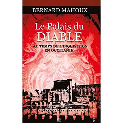 Bernard Mahoux Le Palais Du Diable : Au Temps De L'Inquisition En Occitanie - Publicité Bernard Mahoux Le Palais Du Diable : Au Temps De L'Inquisition En Occitanie - Publicité
