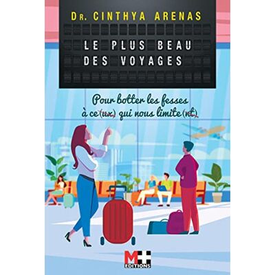 Cinthya Arénas Le Plus Beau Des Voyages : Pour Botter Les Fesses À Ce(Ux) Qui Nous Limite(Nt) - Publicité Cinthya Arénas Le Plus Beau Des Voyages : Pour Botter Les Fesses À Ce(Ux) Qui Nous Limite(Nt) - Publicité