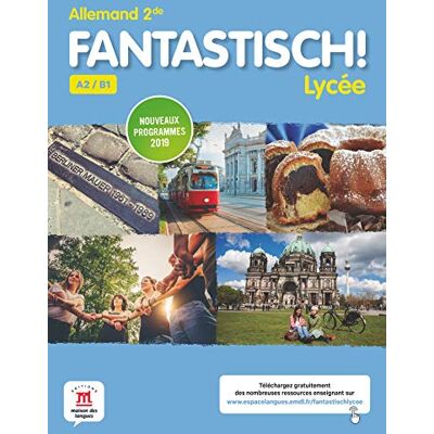 Collectif Fantastisch ! Lycée : Allemand 2de, A2-B1 : Nouveaux Programmes 2019 - Publicité Collectif Fantastisch ! Lycée : Allemand 2de, A2-B1 : Nouveaux Programmes 2019 - Publicité