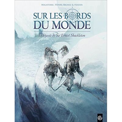 Hervé Richez Sur Les Bords Du Monde : L'Odyssée De Sir Ernest Shakleton. Vol. 2 - Publicité Hervé Richez Sur Les Bords Du Monde : L'Odyssée De Sir Ernest Shakleton. Vol. 2 - Publicité
