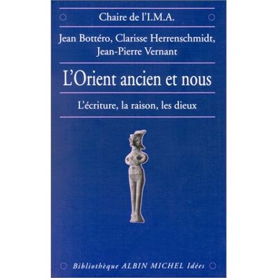 Jean Bottero L'Orient Ancien Et Nous : L'Écriture, La Raison Et Les Dieux - Publicité Jean Bottero L'Orient Ancien Et Nous : L'Écriture, La Raison Et Les Dieux - Publicité
