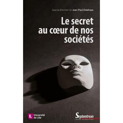 Collectif Le Secret Au Coeur De Nos Sociétés : Technique, Éthique, Politique - Publicité Collectif Le Secret Au Coeur De Nos Sociétés : Technique, Éthique, Politique - Publicité