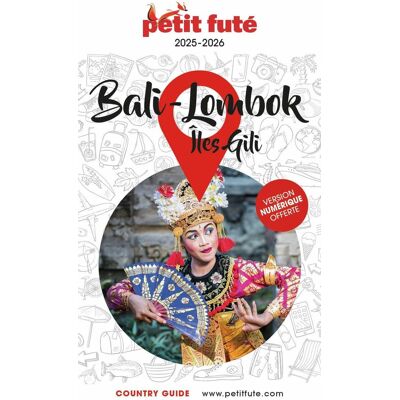 Bali, Lombok, Îles Gili : 2025-2026 - Publicité Bali, Lombok, Îles Gili : 2025-2026 - Publicité