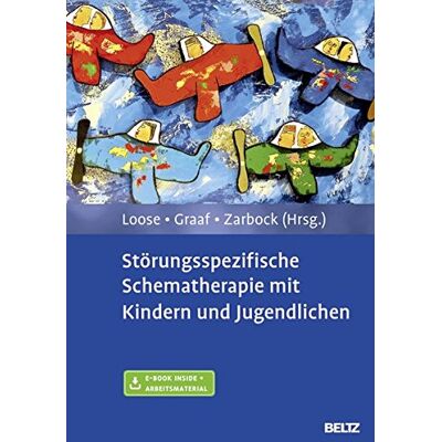 Christof Loose Störungsspezifische Schematherapie Mit Kindern Und Jugendlichen: Mit E-Book Inside Und Arbeitsmaterial - Publicité Christof Loose Störungsspezifische Schematherapie Mit Kindern Und Jugendlichen: Mit E-Book Inside Und Arbeitsmaterial - Publicité