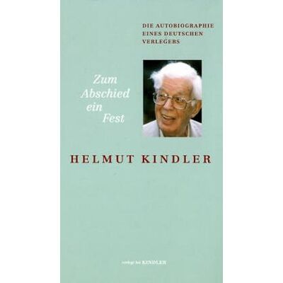 Helmut Kindler Zum Abschied Ein Fest: Die Autobiographie Eines Deutschen Verlegers - Publicité Helmut Kindler Zum Abschied Ein Fest: Die Autobiographie Eines Deutschen Verlegers - Publicité