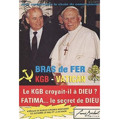 Collectif Bras De Fer Kgb-Vatican : Dimensions Spirituelle Et Politique Du Message De Fatima : Pour Comprendre (F Brechant) - Publicité Collectif Bras De Fer Kgb-Vatican : Dimensions Spirituelle Et Politique Du Message De Fatima : Pour Comprendre (F Brechant) - Publicité